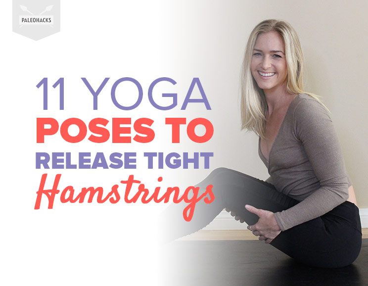 11 Yoga Poses to Release Tight Hamstrings