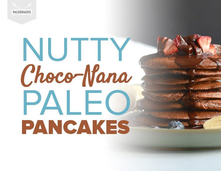 Craving chocolate in the morning? Try these Nutty Choco-Nana Paleo Pancakes you can make in just 20 minutes.