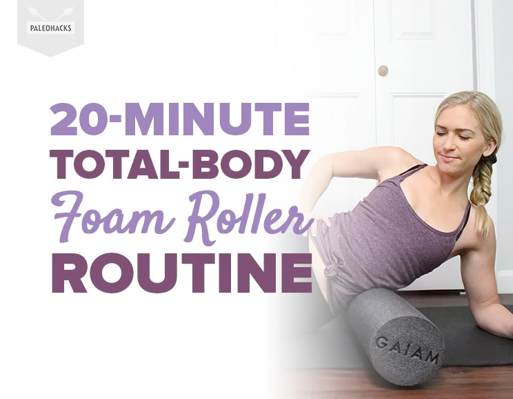 20-Minute Total-Body Foam Roller Routine