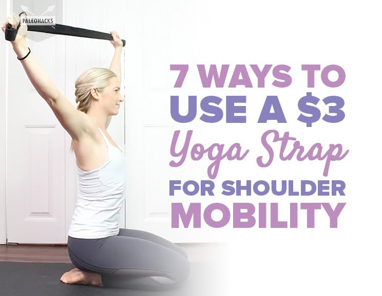 7 Ways to Use a  Yoga Strap for Shoulder Mobility