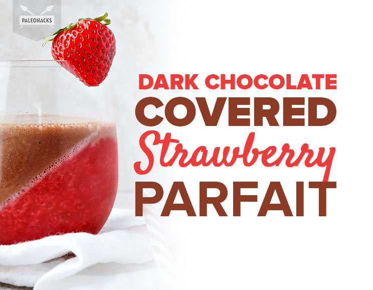 Dark Chocolate Covered Strawberry Parfait Recipe