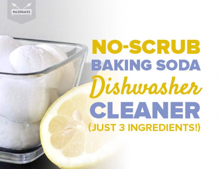 NoScrub Baking Soda Dishwasher Cleaner (Just 3 Ingredients!)