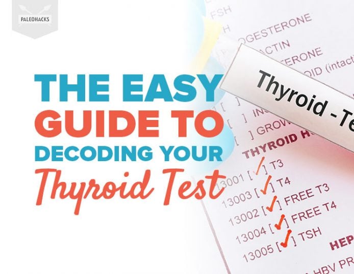 The Easy Guide to Decoding Your Thyroid Tests | PaleoHacks Blog