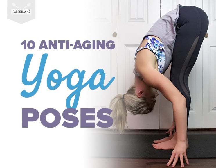 10 Anti-Aging Yoga Poses
