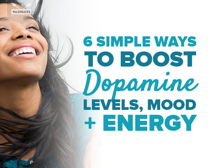 6 Simple Ways to Boost Dopamine Levels, Mood + Energy