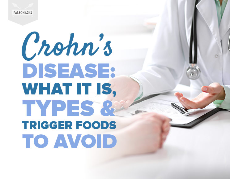 If you suffer from chronic abdominal pain, it could be Crohn’s. Here’s a look at each of the five types of Crohn’s, and a sample meal plan to help keep flare-ups at bay.