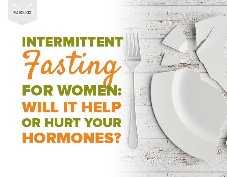 Will skipping breakfast help your hormones - or hurt them? Read on to see why intermittent fasting for women is different, and how to do it for maximum effect.
