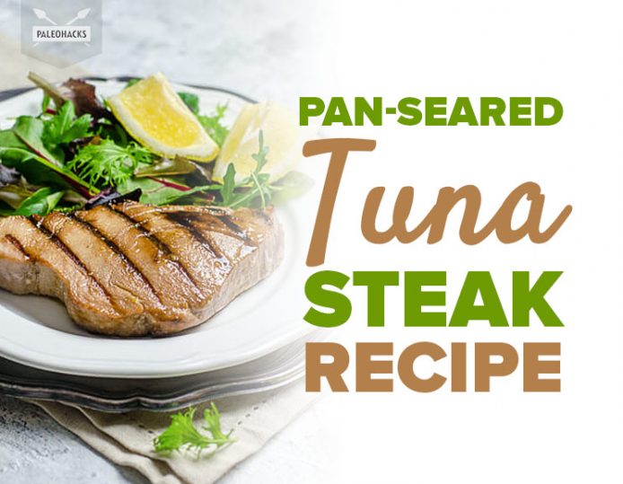 Pan Seared Tuna Steak Recipe Paleo Gluten Free Dairy Free 