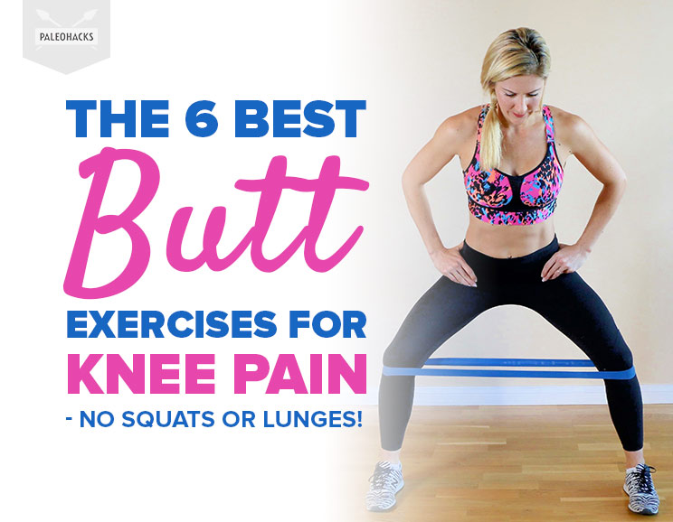 The 6 Best Butt Exercises for Knee Pain - No Squats or Lunges!