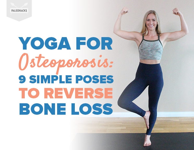 If you’re worried about osteoporosis, step into these nine bone-strengthening yoga poses to regain stability in your entire body.