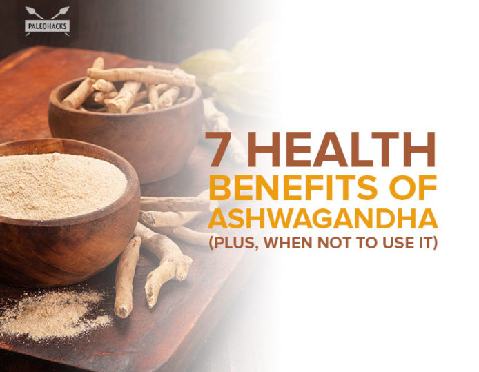 7 Health Benefits Of Ashwagandha (Plus, When Not To Use It) | Health