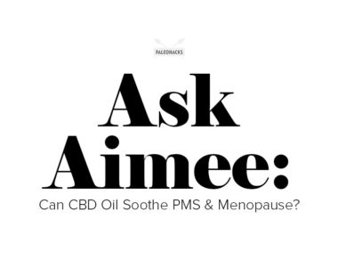 Many women are turning to CBD oil to find relief from painful periods, endometriosis, and menopause symptoms - but does it work?