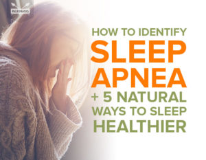 How to Identify Sleep Apnea + 5 Natural Ways to Sleep Healthier | Health