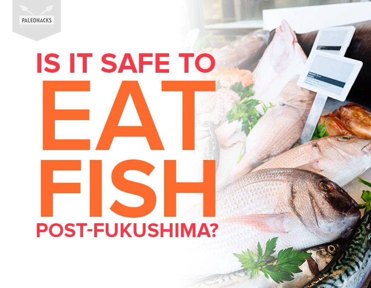 Seafood is some of the healthiest on the planet, but nuclear disasters and other pollutants leave many wondering if fish from Japan and other areas are actually safe to eat.