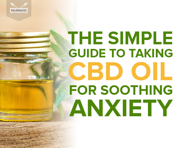 The Simple Guide to Taking CBD Oil for Soothing Anxiety 2