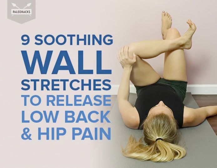 9 Soothing Wall Stretches to Release Low Back & Hip Pain | Fitness