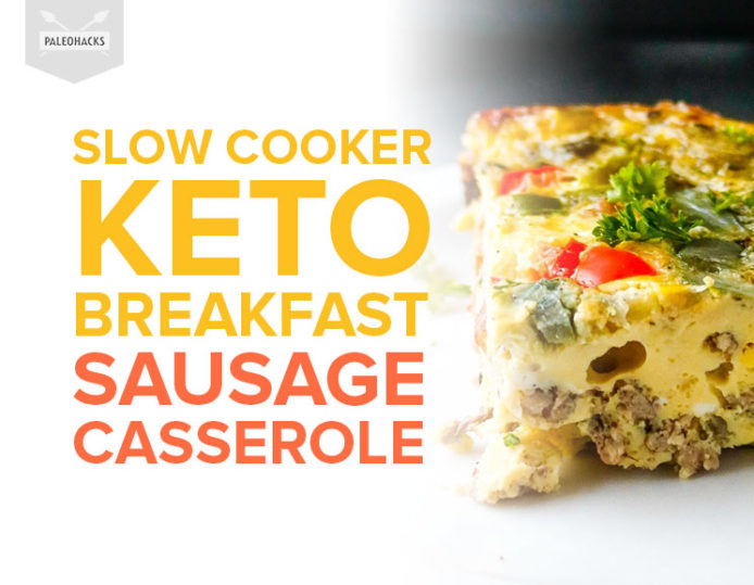 Slow Cooker Keto Breakfast Sausage Casserole Paleo, Low Carb, Keto