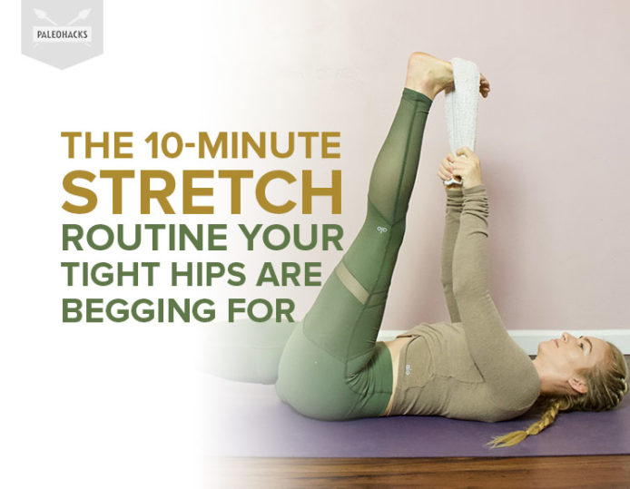 The 10-Minute Stretch Routine Your Tight Hips Are Begging For | Fitness