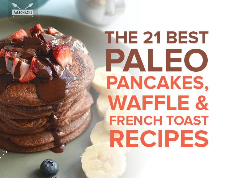 The 21 Best Paleo Pancakes, Waffle and French Toast Recipes 13