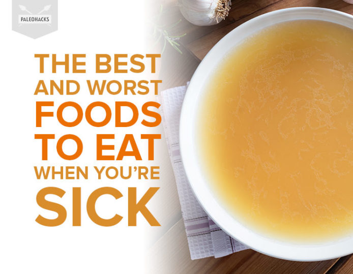 The Best and Worst Foods to Eat When You're Sick Health