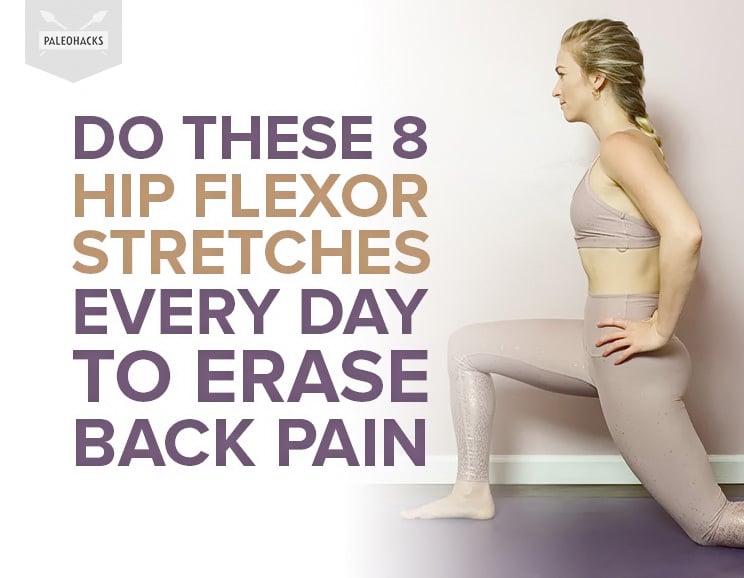 It’s a fact: tight hips lead to back problems. Fix low back pain at its source with these hip flexor stretches.