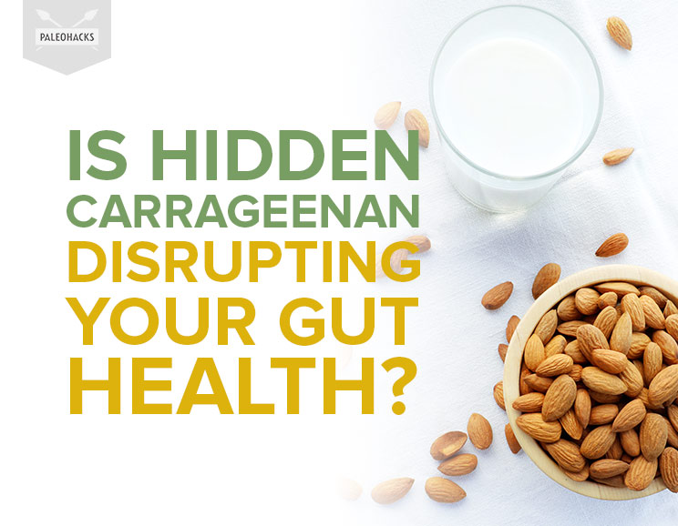 There’s a dangerous additive hiding in some of your favorite Paleo foods. Here’s how to identify carrageenan, and why you want to avoid it.