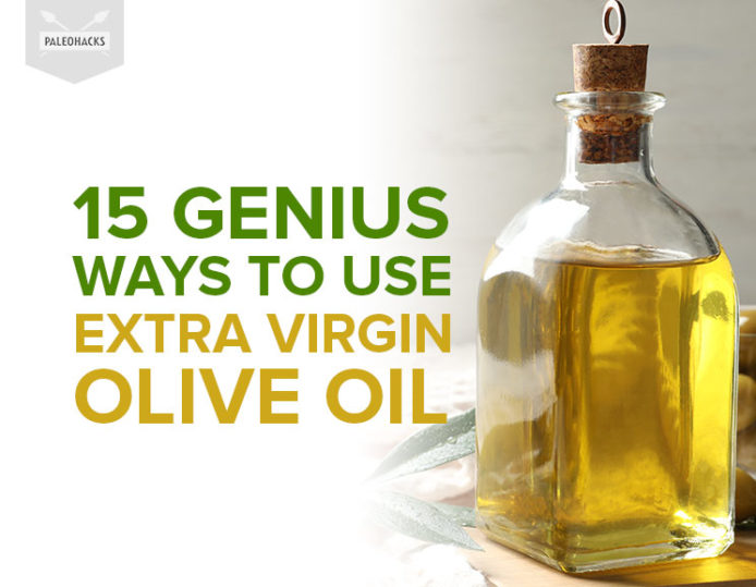 15 Genius Ways to Use Extra Virgin Olive Oil Lifestyle