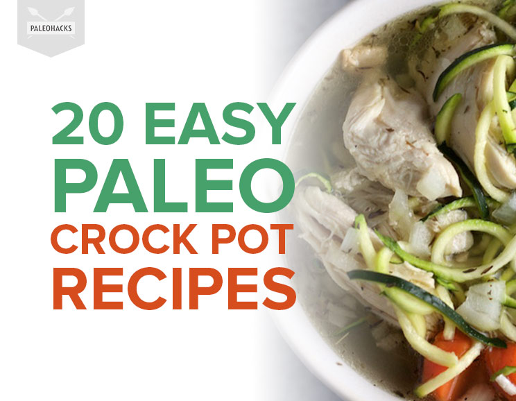 There's nothing better than coming home from a long day at work to a hot meal with minimal effort. Here are 20 Paleo Crock Pot recipes for you to enjoy.