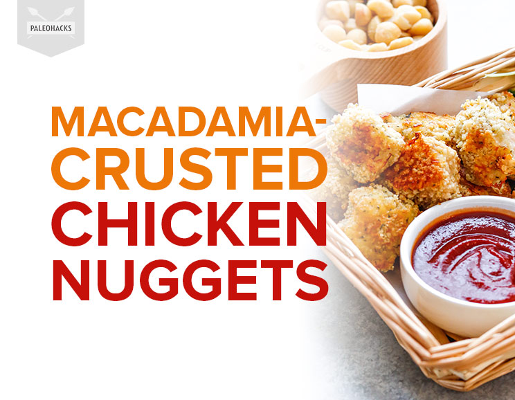 Use macadamia nuts in place of flour for a crunchy, high-protein nugget that keeps you coming back for more. Your inner child will be begging for more!
