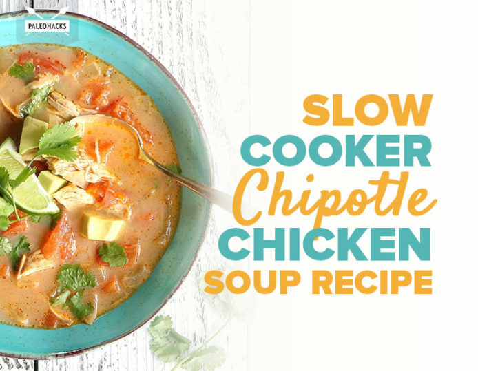 Slow Cooker Chipotle Chicken Soup Recipe Paleo, Gluten Free