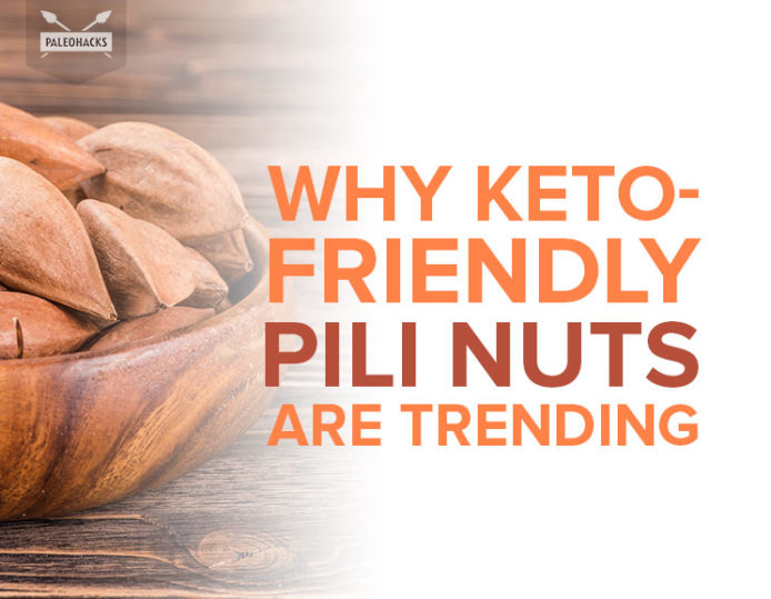 Why KetoFriendly Pili Nuts are Trending PaleoHacks