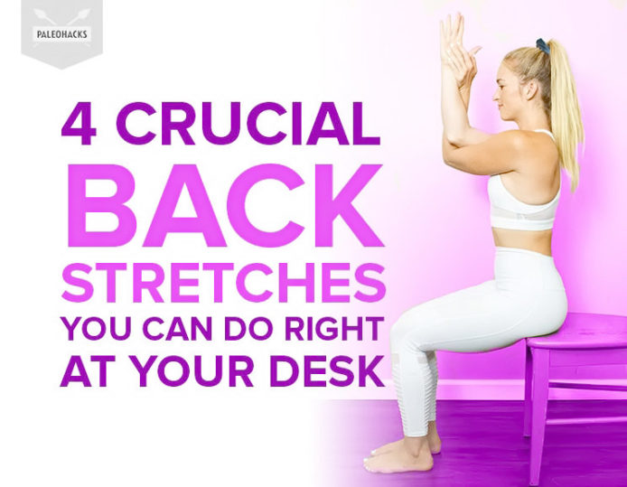4 Back Stretches You Can Do Right at Your Desk PaleoHacks