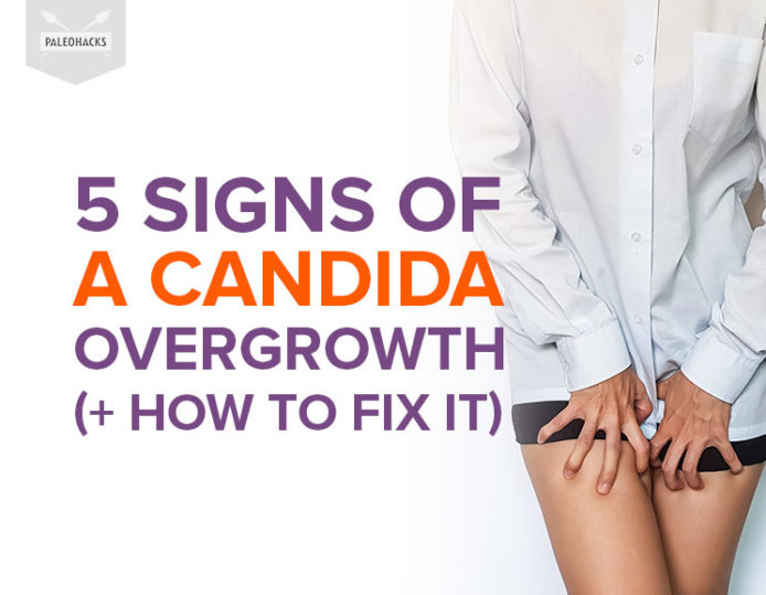 5 Signs Of A Candida Overgrowth How To Fix It Paleohacks Blog 7018