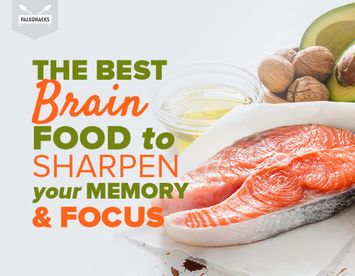 The Best Brain Food To Sharpen Your Memory & Focus | PaleoHacks Blog