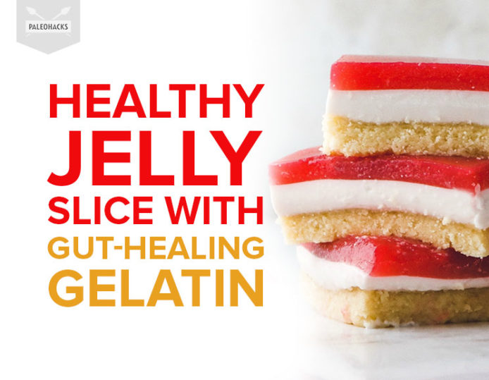 Healthy Jelly Slice With GutHealing Gelatin Paleo, Refined SugarFree