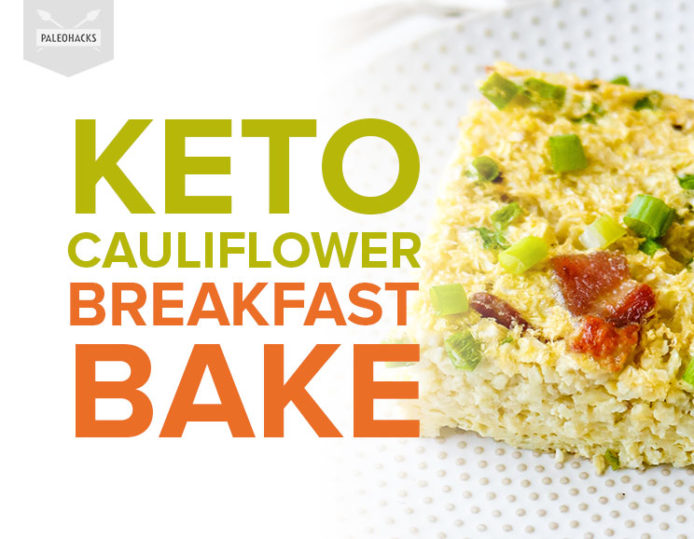 Keto Cauliflower Breakfast Bake Low Carb, Gluten Free, Dairy Free