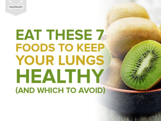 Eat These 7 Foods to Keep Your Lungs Healthy | Paleohacks Blog