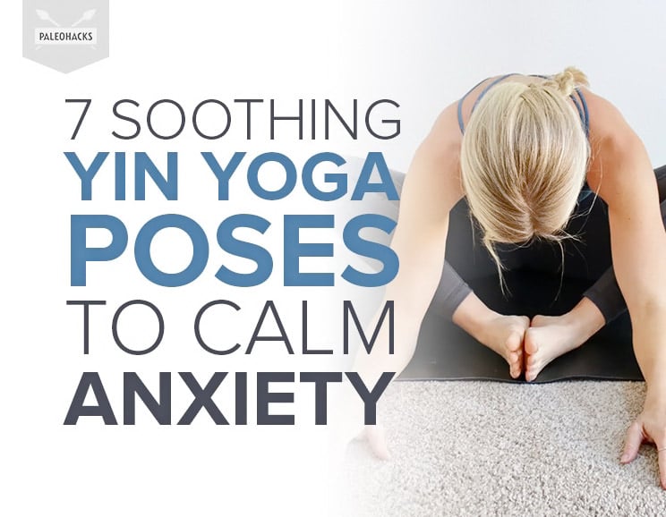 7 Soothing Yin Yoga Poses to Calm Anxiety 8